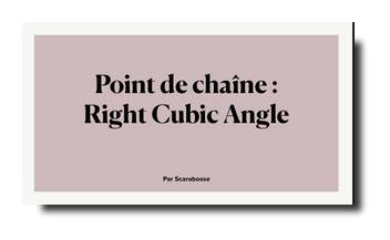 Technique du Point Carré Right Cubic Angle Scarabosse
